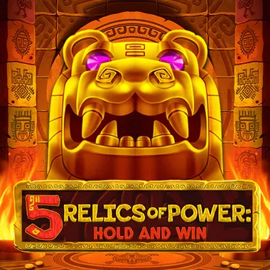 5 Relics of Power: Hold & Win